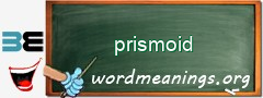 WordMeaning blackboard for prismoid